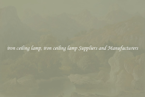 iron ceiling lamp, iron ceiling lamp Suppliers and Manufacturers