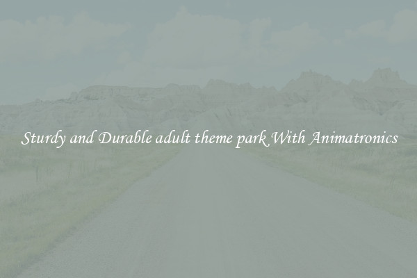 Sturdy and Durable adult theme park With Animatronics
