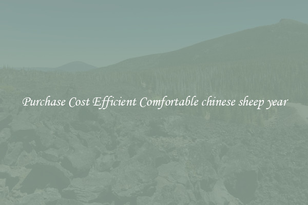 Purchase Cost Efficient Comfortable chinese sheep year