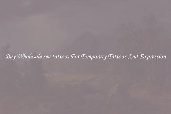 Buy Wholesale sea tattoos For Temporary Tattoos And Expression
